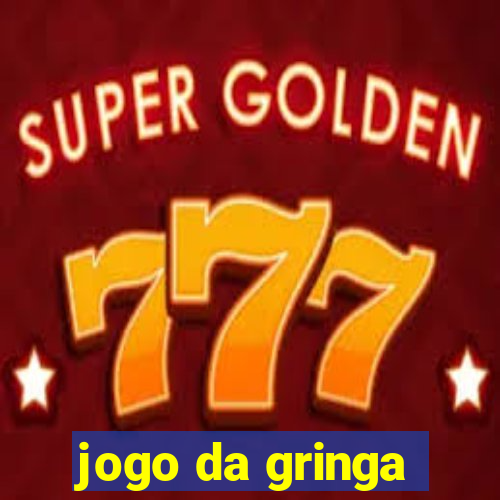 jogo da gringa